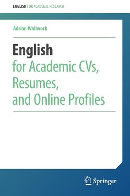 English for Academic Cvs, Resumes, and Online Profiles - Wallwork, Adrian