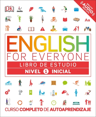 English for Everyone: Nivel 1: Inicial, Libro de Estudio: Curso Completo de Autoaprendizaje - DK