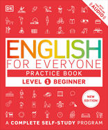 English for Everyone Practice Book Level 1 Beginner: A Complete Self-Study Program