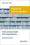 English for Spanish Speakers: Errores Comunes En Ingles De Los Hispanohablantes