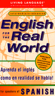 English for the Real World: For Speakers of Spanish