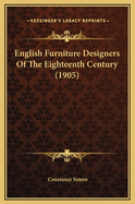English Furniture Designers of the Eighteenth Century (1905)