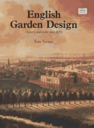 English Garden Design: History and Styles Since 1650 - Turner, Tom