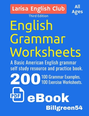 English Grammar Worksheets: Basic English Resource and Practice Book. - Green, Larisa, and Green, Bill