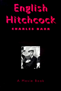 English Hitchcock: A Movie Book - Barr, Charles