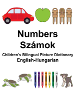 English-Hungarian Numbers/Szmok Children's Bilingual Picture Dictionary