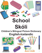 English-Icelandic School/Skli Children's Bilingual Picture Dictionary