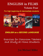 English in Films: Volume Four: ESL Exercises for Teachers and Home Study