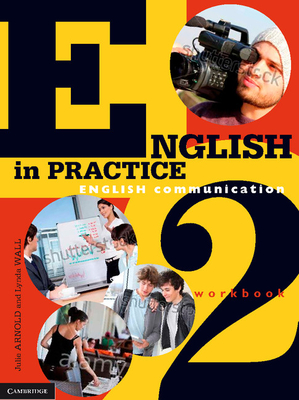 English in Practice 2 Workbook - Arnold, Julie, and Wall, Lynda