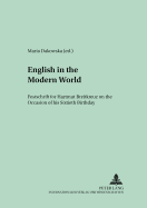 English in the Modern World: Festschrift for Hartmut Breitkreuz on the Occasion of His Sixtieth Birthday