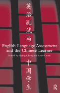 English Language Assessment and the Chinese Learner