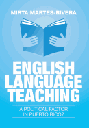 English Language Teaching: A Political Factor in Puerto Rico?