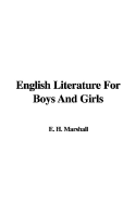 English Literature for Boys and Girls - Marshall, H E