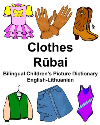 English-Lithuanian Clothes Bilingual Children's Picture Dictionary - Carlson, Richard, Jr.