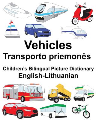 English-Lithuanian Vehicles Children's Bilingual Picture Dictionary - Carlson, Richard, Jr.