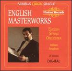 English Masterworks - English String Orchestra; William Boughton (conductor)