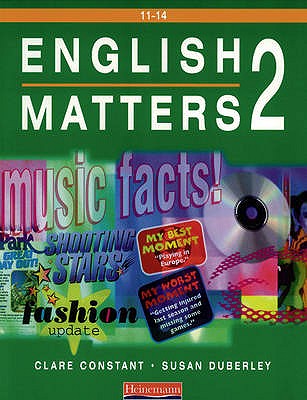 English Matters 11-14 Student Book 2 - Constant, Clare, and Duberley, Susan