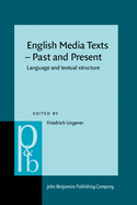 English Media Texts - Past and Present: Language and textual structure