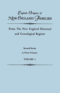 English Origins of New England Families, from the New England Historical and Genealogical Register. Second Series, in Three Volumes. Volume II