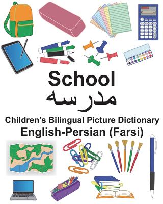 English-Persian (Farsi) School Children's Bilingual Picture Dictionary - Carlson, Richard, Jr.