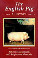 English Pig: A History