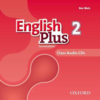 English Plus: Level 2: Class Audio CDs - Wetz, Ben, and Pye, Diana