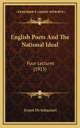 English Poets and the National Ideal: Four Lectures (1915)