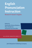 English Pronunciation Instruction: Research-Based Insights
