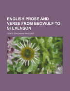 English Prose and Verse from Beowulf to Stevenson