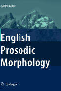 English Prosodic Morphology - Lappe, Sabine