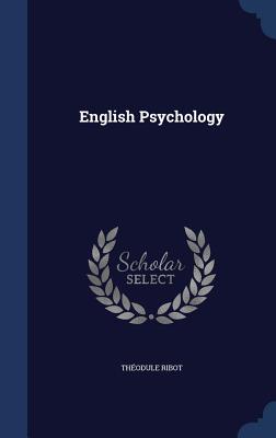 English Psychology - Ribot, Thodule
