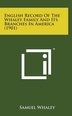 English Record of the Whaley Family and Its Branches in America (1901) - Whaley, Samuel