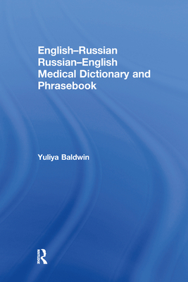 English-Russian Russian-English Medical Dictionary and Phrasebook - Baldwin, Yuliya