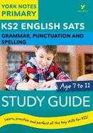 English SATs Grammar, Punctuation and Spelling Study Guide: York Notes for KS2 catch up, revise and be ready for the 2025 and 2026 exams