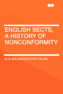 English Sects, a History of Nonconformity