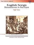 English Songs: Renaissance to Baroque: The Vocal Library High Voice