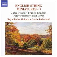 English String Miniatures 5 - Royal Ballet Sinfonia; Gavin Sutherland (conductor)