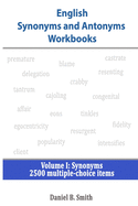English Synonyms and Antonyms Workbooks: Volume I: Synonyms