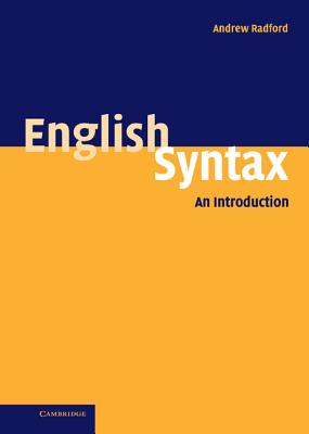 English Syntax: An Introduction - Radford, Andrew