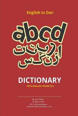 English to Dari Dictionary: English to Dari Dictionary with English Phonetics - Amin, Noor Ul, and Khan, Amir