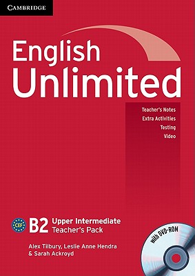 English Unlimited Upper Intermediate Teacher's Pack (Teacher's Book with DVD-ROM) - Tilbury, Alex, and Hendra, Leslie Anne, and Ackroyd, Sarah