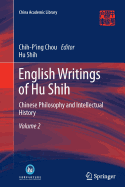 English Writings of Hu Shih: Chinese Philosophy and Intellectual History (Volume 2)