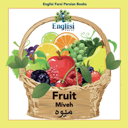 Englisi Farsi Persian Books Fruit M?veh: In Persian, English & Finglisi: Fruit M?veh