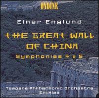 Englund: The Great Wall of China; Symphonies 4 & 5 - 