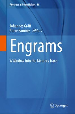 Engrams: A Window Into the Memory Trace - Grff, Johannes (Editor), and Ramirez, Steve (Editor)