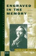 Engraved in the Memory: James Walker, Engraver to the Empress Catherine the Great, and His Russian Anecdotes - Cross, Anthony, Professor