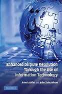 Enhanced Dispute Resolution Through the Use of Information Technology
