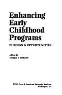 Enhancing Early Childhood Programs: Burdens and Opportunities