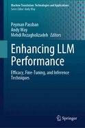 Enhancing LLM Performance: Efficacy, Fine-Tuning, and Inference Techniques