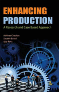 Enhancing Production: A Research and Case Based Approach